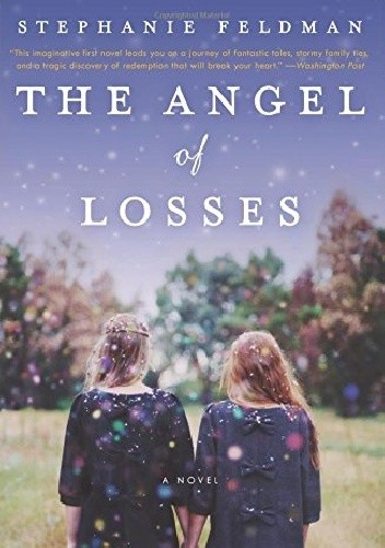 The Angel of Losses - Stephanie Feldman