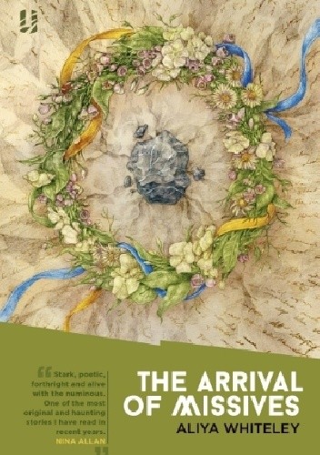 The Arrival of Missives - Aliya Whiteley