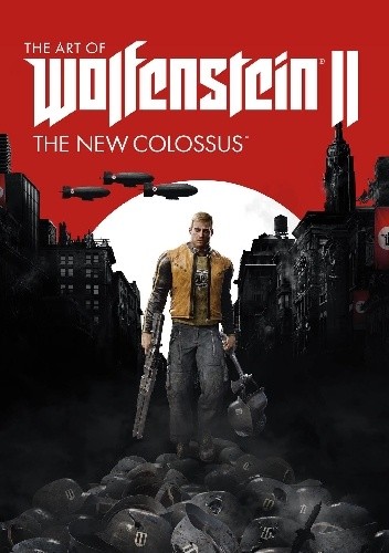The Art of Wolfenstein II: The New Colossus - praca zbiorowa