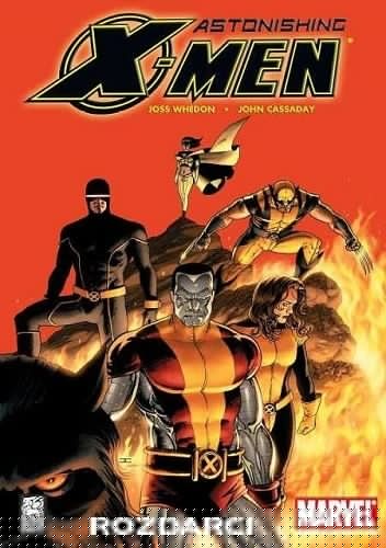 The Astonishing X-Men - Tom 3 - Rozdarci - John Cassaday