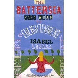 The Battersea Park Road to Enlightenment - Isabel Losada