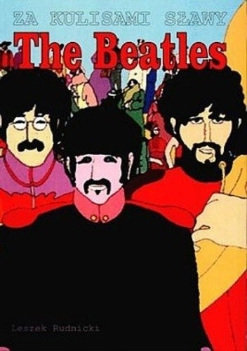 The Beatles. Za kulisami sławy - Leszek Rudnicki