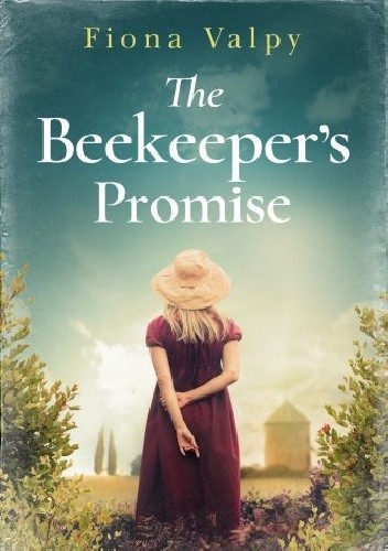 The Beekeeper's Promise - Fiona Valpy