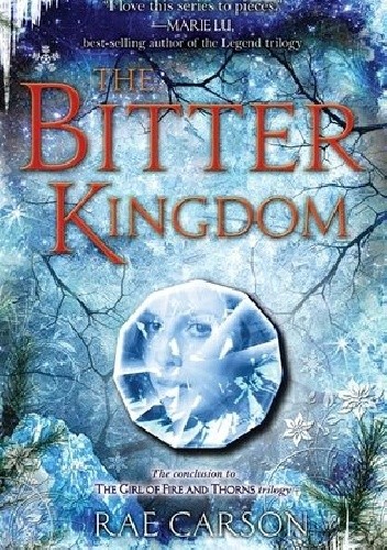 The Bitter Kingdom - Rae Carson