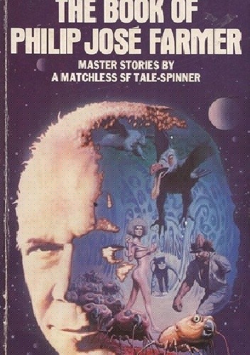 The Book of Philip Jose Farmer - Philip José Farmer