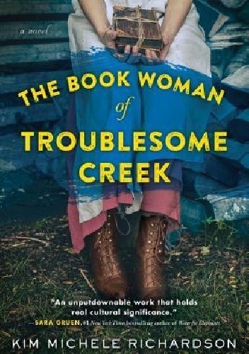 The Book Woman of Troublesome Creek - Kim Michele Richardson