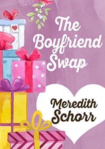 The Boyfriend Swap - Meredith Schorr