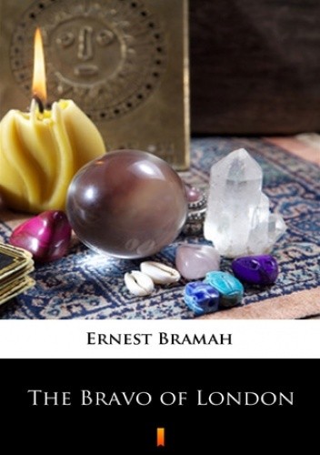 The Bravo of London - Ernest Bramah