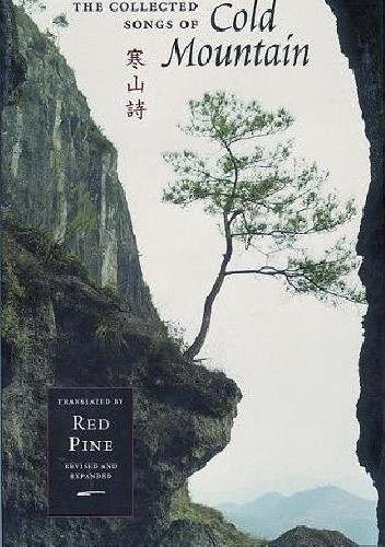 The collected songs of Cold Mountain - Han Shan