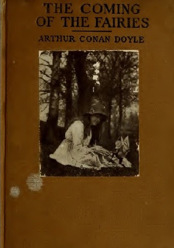 The Coming Of The Fairies - Arthur Conan Doyle