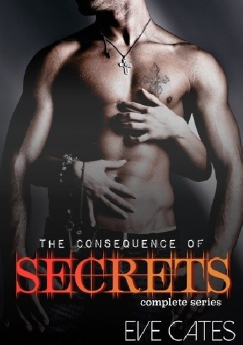 The Consequence of Secrets - Eve Cates
