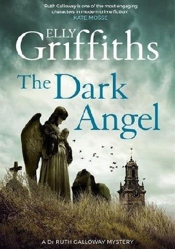 The Dark Angel - Elly Griffiths