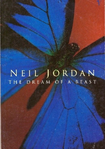 The Dream of a Beast - Neil Jordan
