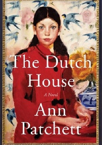 The Dutch House - Ann Patchett