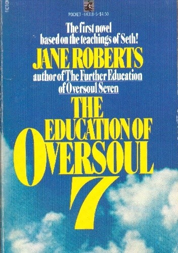 The Education of Oversoul Seven - Jane Roberts