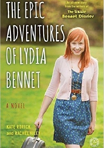 The Epic Adventures of Lydia Bennet - Kate Rorick