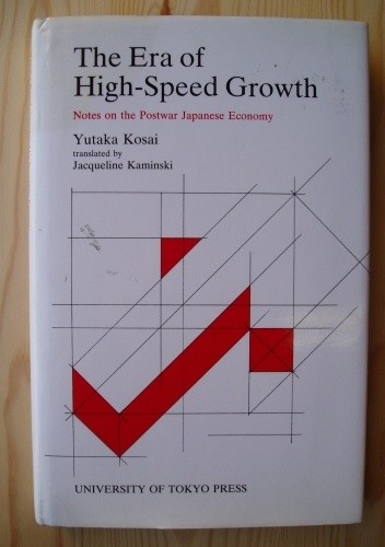 The era of high-speed growth - Kosai Yutaka