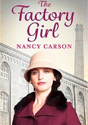 The Factory Girl - Nancy Carson
