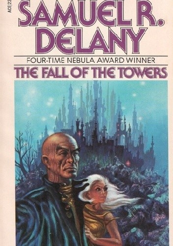 The Fall of the Towers - Samuel R. Delany