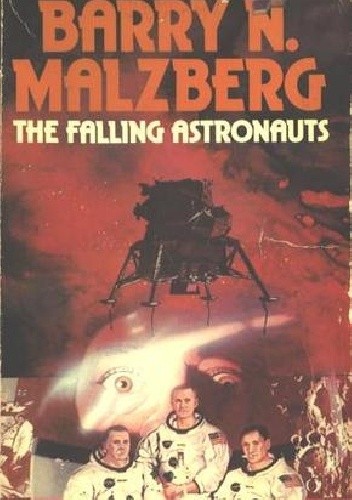 The Falling Astronauts - Barry N. Malzberg
