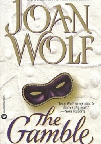 The Gamble - Joan Wolf