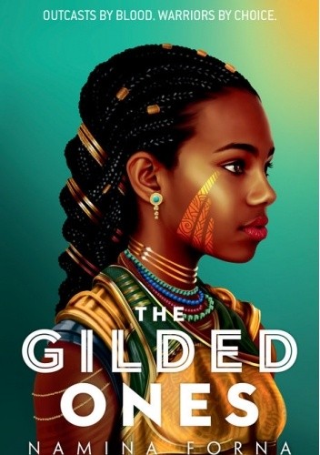 The Gilded Ones - Namina Forna