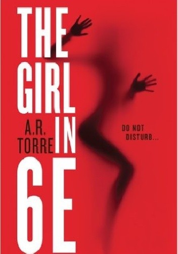 The Girl in 6E - A. R. Torre
