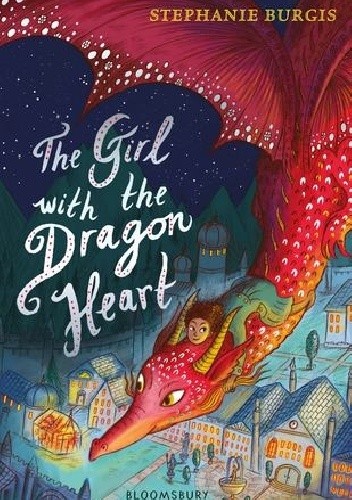 The Girl with the Dragon Heart - Stephanie Burgis