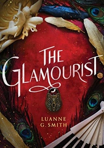 The Glamourist - Luanne G. Smith