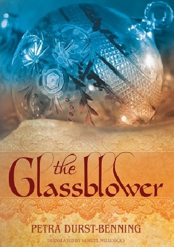 The Glassblower - Petra Durst-Benning