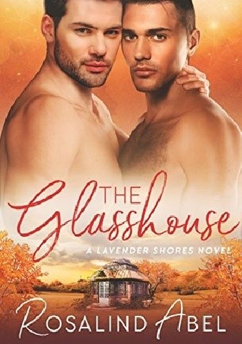 The Glasshouse - Rosalind Abel