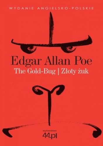 The Gold-Bug. Złoty żuk - Edgar Allan Poe