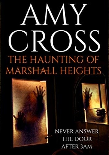 The Haunting of Marshall Heights - Amy Cross