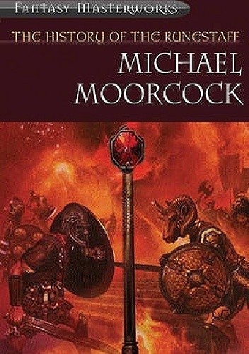 The History of the Runestaff - Michael Moorcock