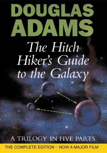 The Hitch Hiker's Guide To The Galaxy: A Trilogy in Five Parts - Douglas Adams