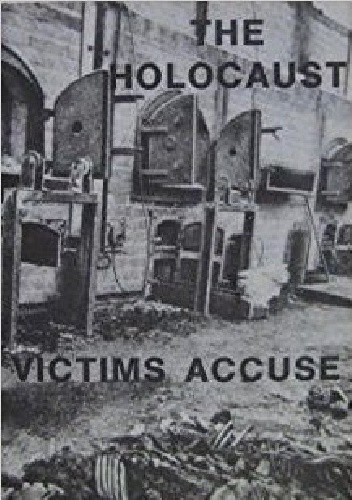 The Holocaust Victims Accuse - Moshe Shonfeld