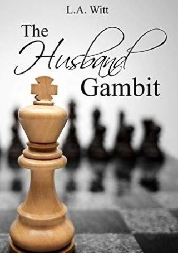 The Husband Gambit - L.A. Witt