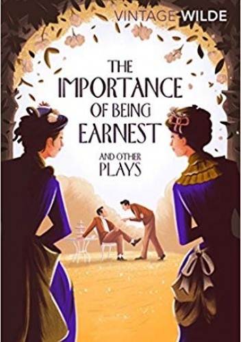 The Importance of Being Earnest and Other Plays - Oscar Wilde