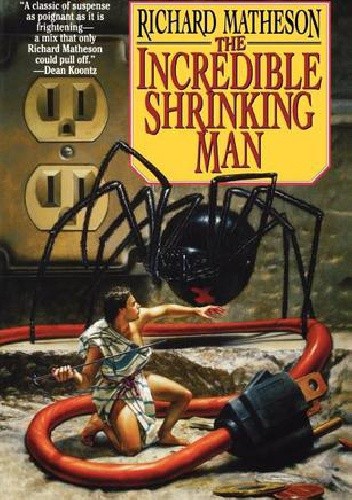 The Incredible Shrinking Man - Richard Matheson