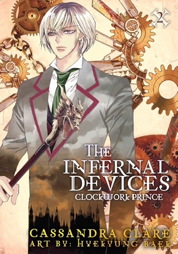The Infernal Devices: Clockwork Prince Manga - Cassandra Clare