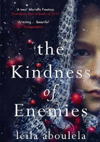 The Kindness of Enemies - Leila Aboulela