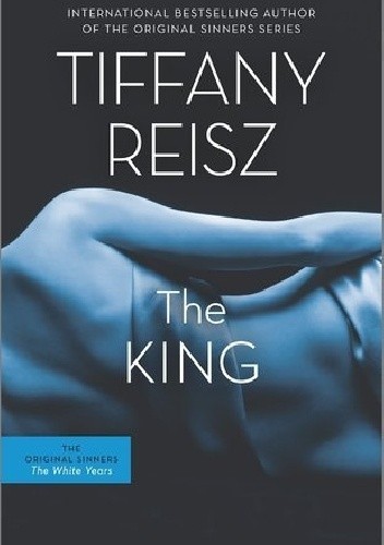 The King (The Original Sinners: White Years #2) - Tiffany Reisz