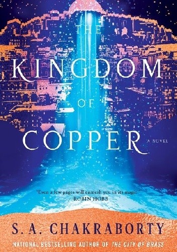 The Kingdom of Copper - S.A. Chakraborty