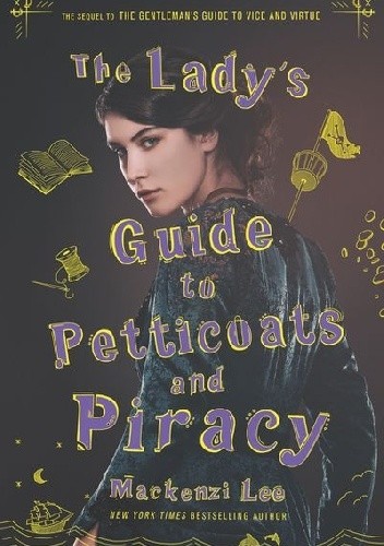 The Lady's Guide to Petticoats and Piracy - Mackenzi Lee