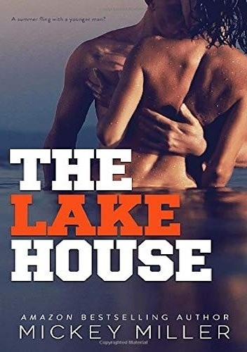 The Lake House - Mickey Miller