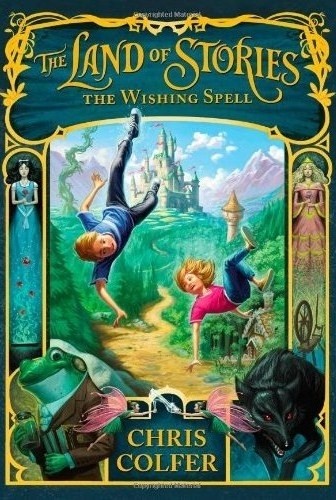 The Land of Stories: The Wishing Spell - Chris Colfer