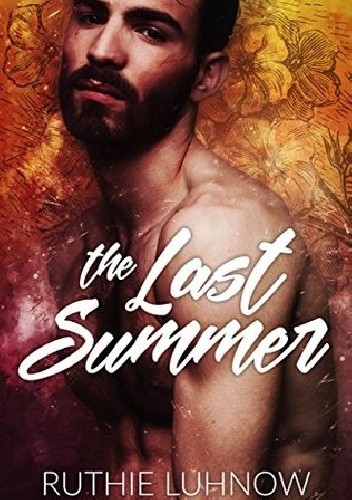 The Last Summer - Ruthie Luhnow