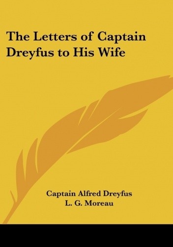 The Letters of Captain Dreyfus to his wife - Alfred Dreyfus