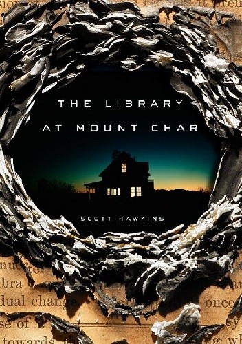 The Library at Mount Char - Scott Hawkins