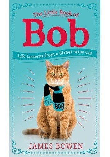 The Little Book of Bob - James Bowen